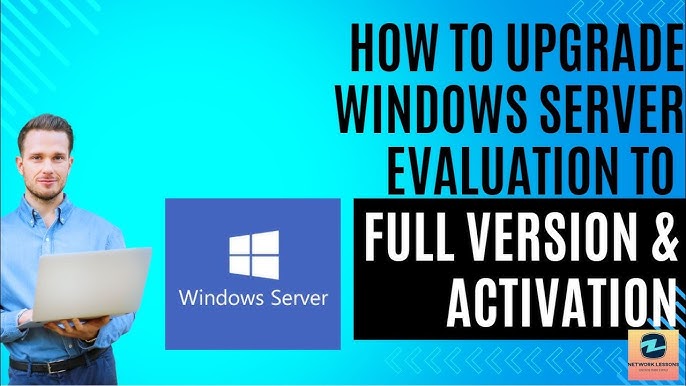 How to Upgrade Windows Server Evaluation to Full Version